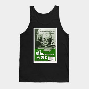 The Brain The Wouldn't Die - Horror Movie B-Movie Tank Top